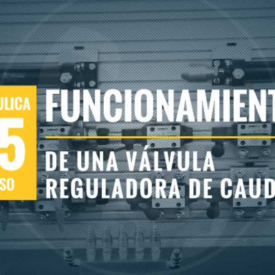 funcionamiento-de-una-valvula-reguladora-de-caudal